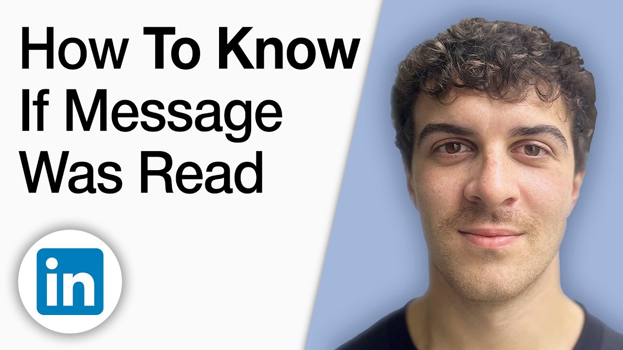 How to Know if Your LinkedIn Message Was Read  [2025 Full Guide]