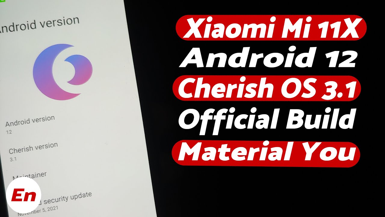 Xiaomi Mi 11X Android 12 | Official Cherish OS 3.1 | Poco F3 | Material You, 60/90/120