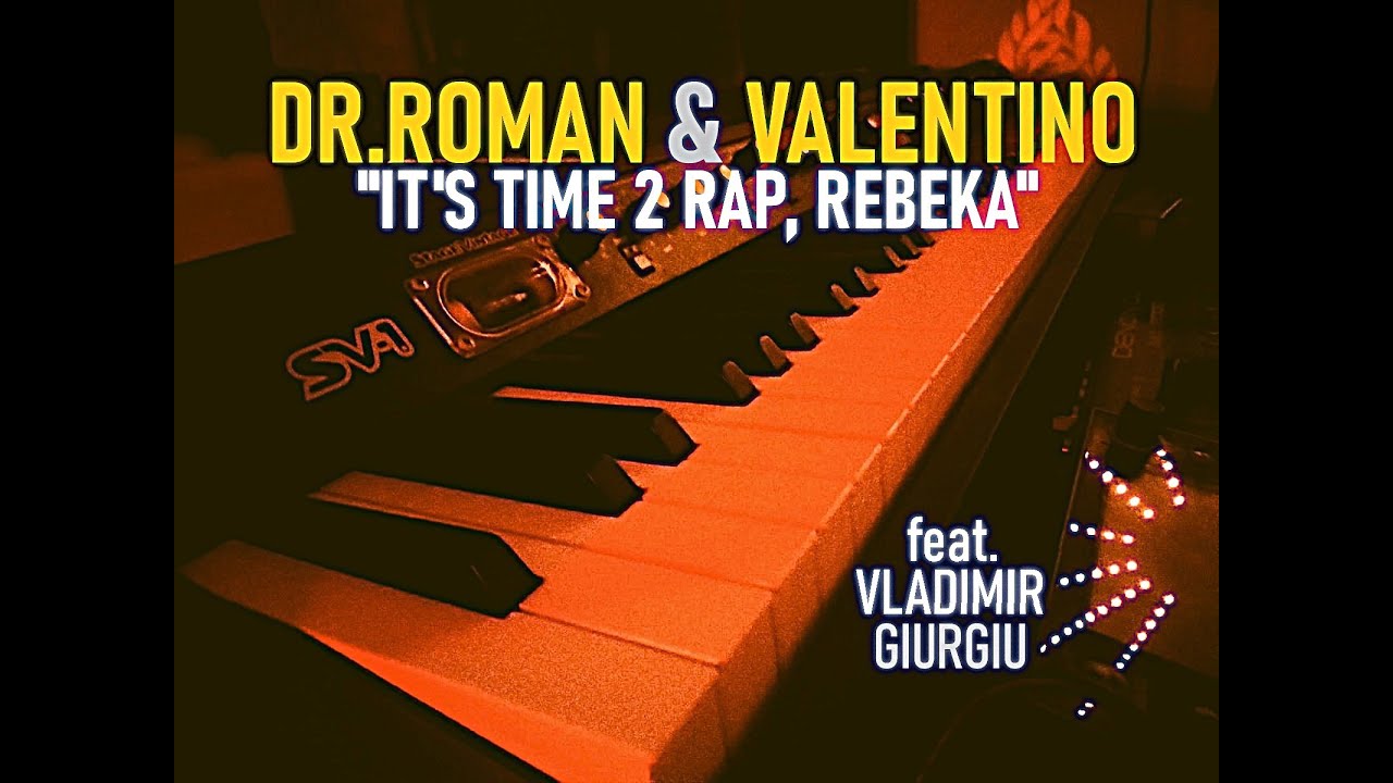 DR.ROMAN & VALENTINO feat.VLAD - It's Time 2 Rap, Rebeka
