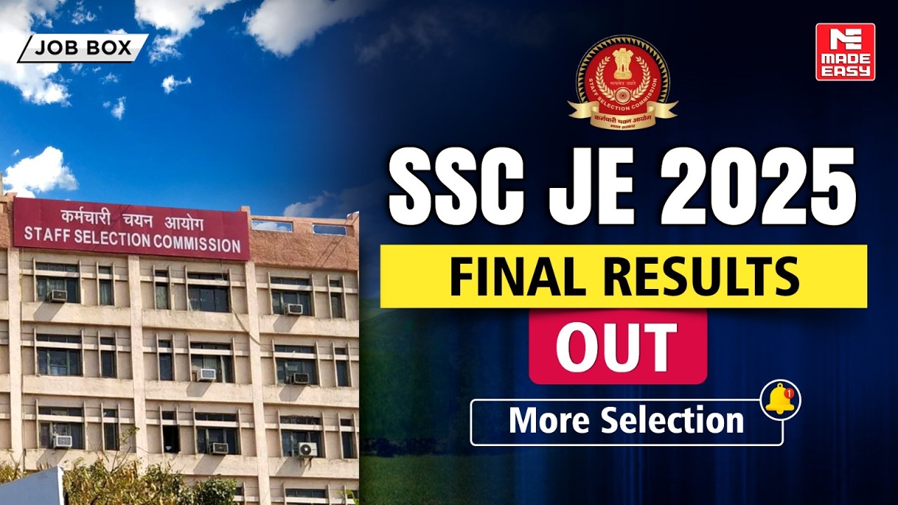 SSC JE 2025 Final Result 2026 | More Selection List Released | Updated Cut Off & Vacancy Details!