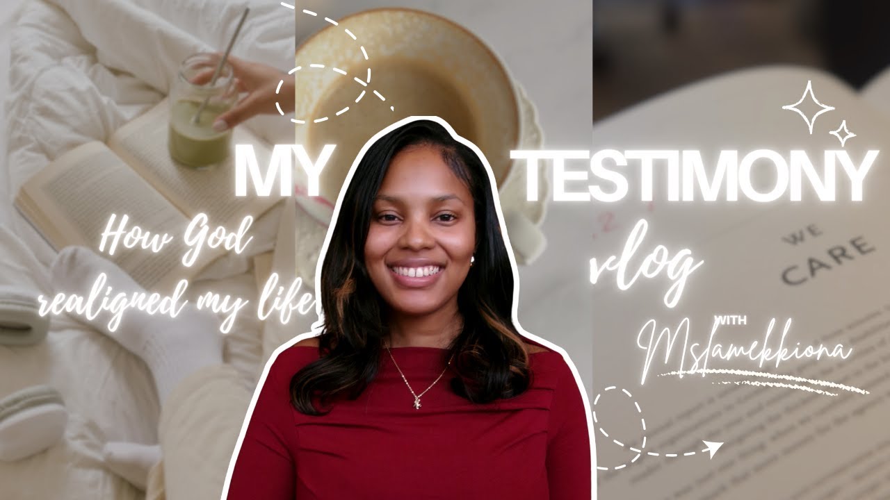 My Testimony and How God realigned my Life