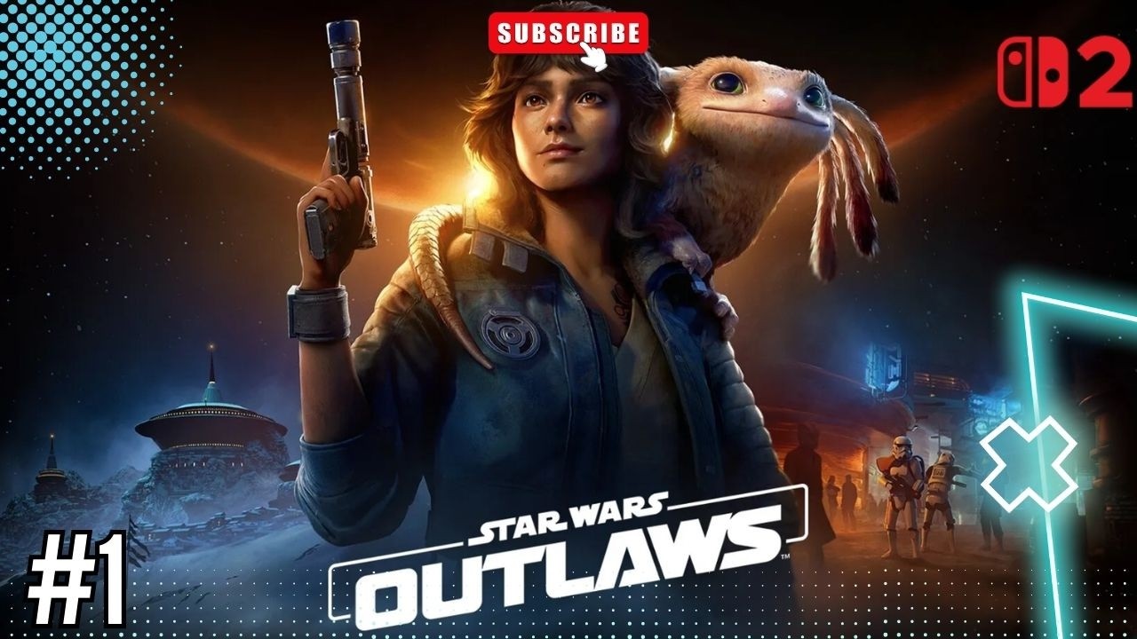 Star Wars Outlaws (Switch 2) Playthrough #1
