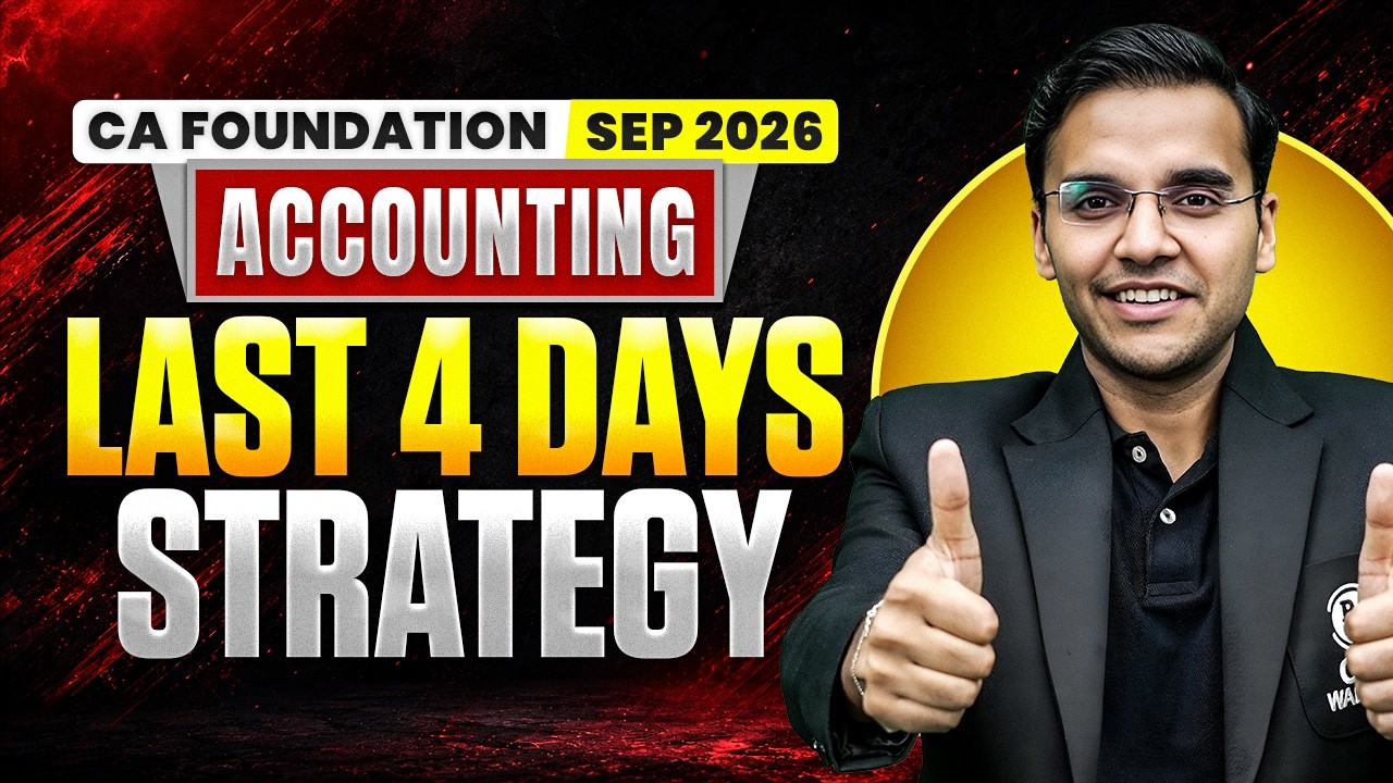 CA Foundation Sep 2026 | Accounting Last 4 Days Strategy | CA Foundation Accounting | CA Nitin Goel