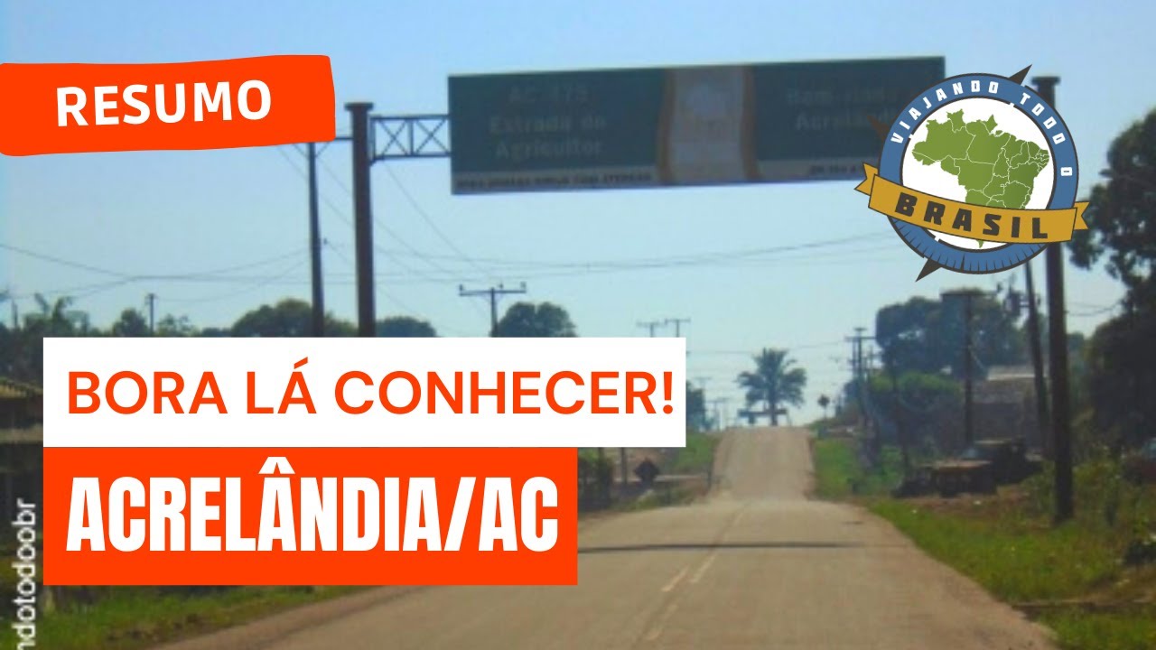 Acrelândia/AC - Viajando Todo o Brasil