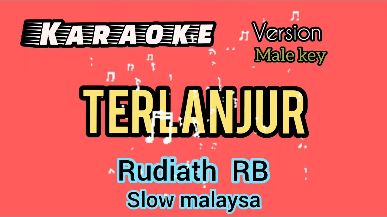 KARAOKE TERLANJUR RUDIATH RB. Malekey