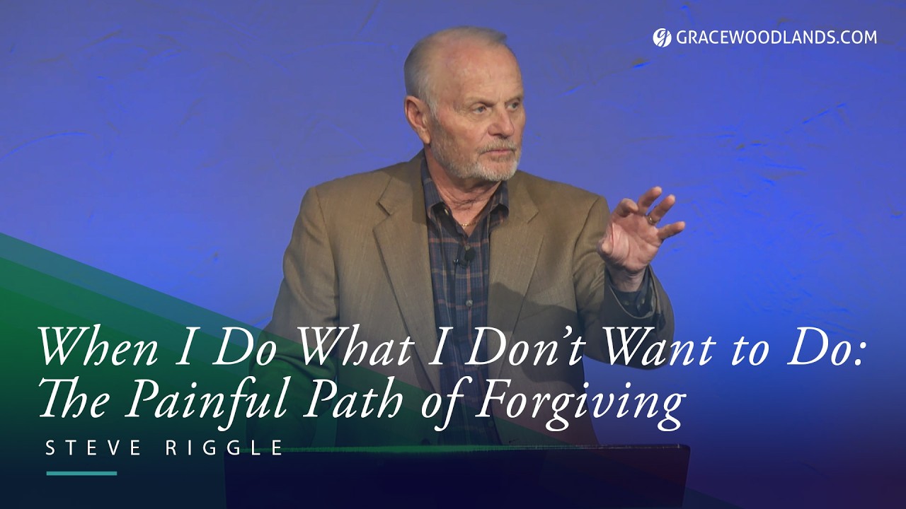 When I Do What I Don’t Want to Do: The Painful Path of Forgiving | Steve Riggle | February 15, 2026