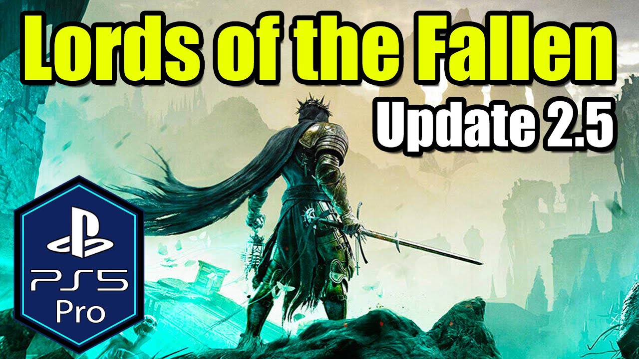 Lords of the Fallen 2.5 [Final Update] PS5 Pro Gameplay [Enhanced] [Ray Tracing]