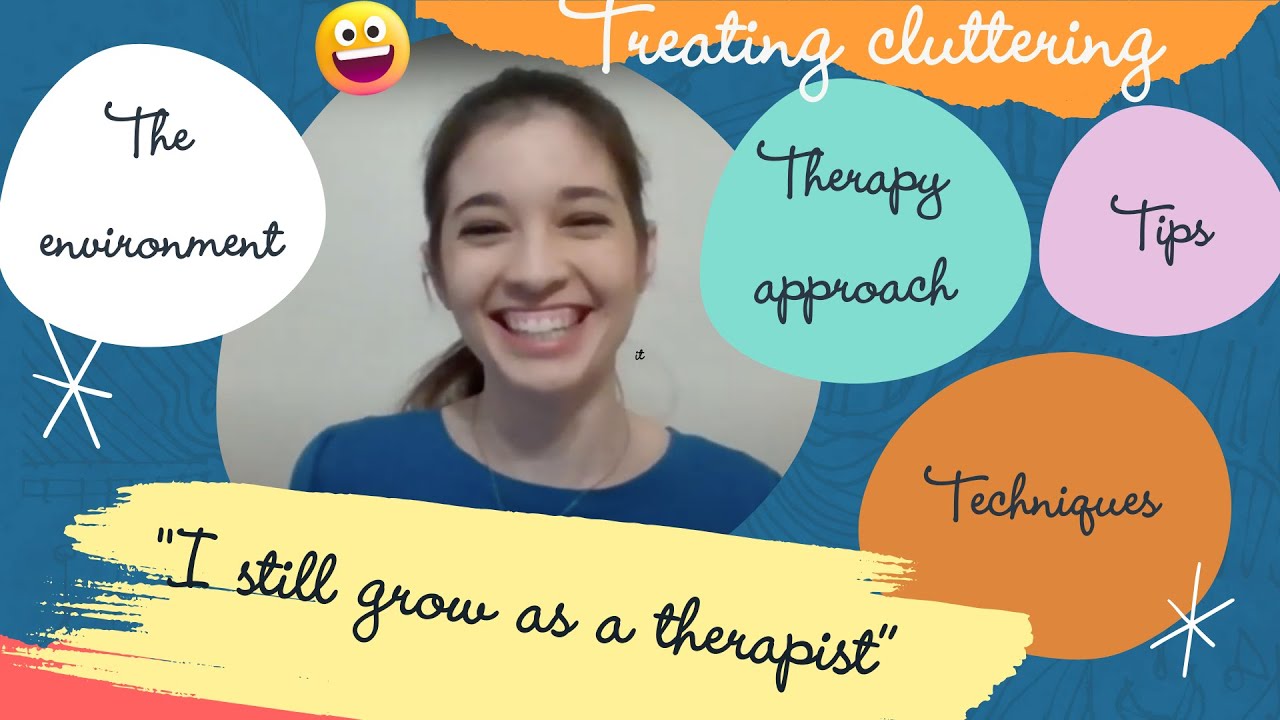 CLUTTERING SPEECH THERAPY: WHAT TO TAKE INTO ACCOUNT?