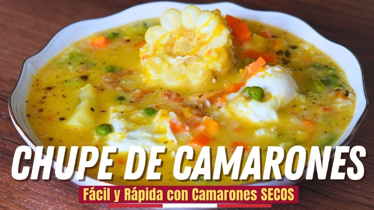 Chupe de Camarones al Estilo de la ABUELA: &iexcl;Receta F&aacute;cil y R&aacute;pida con Camarones SECOS!