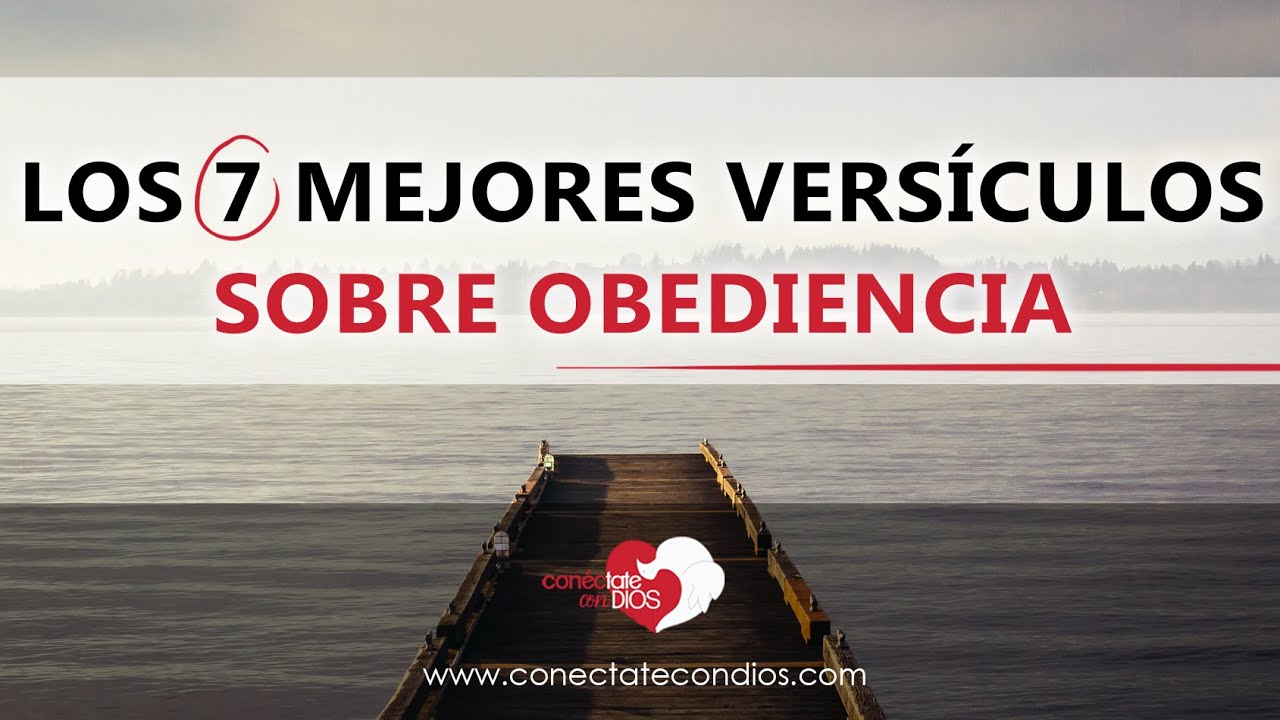 🙇 Los 7 Mejores Versículos sobre Obediencia