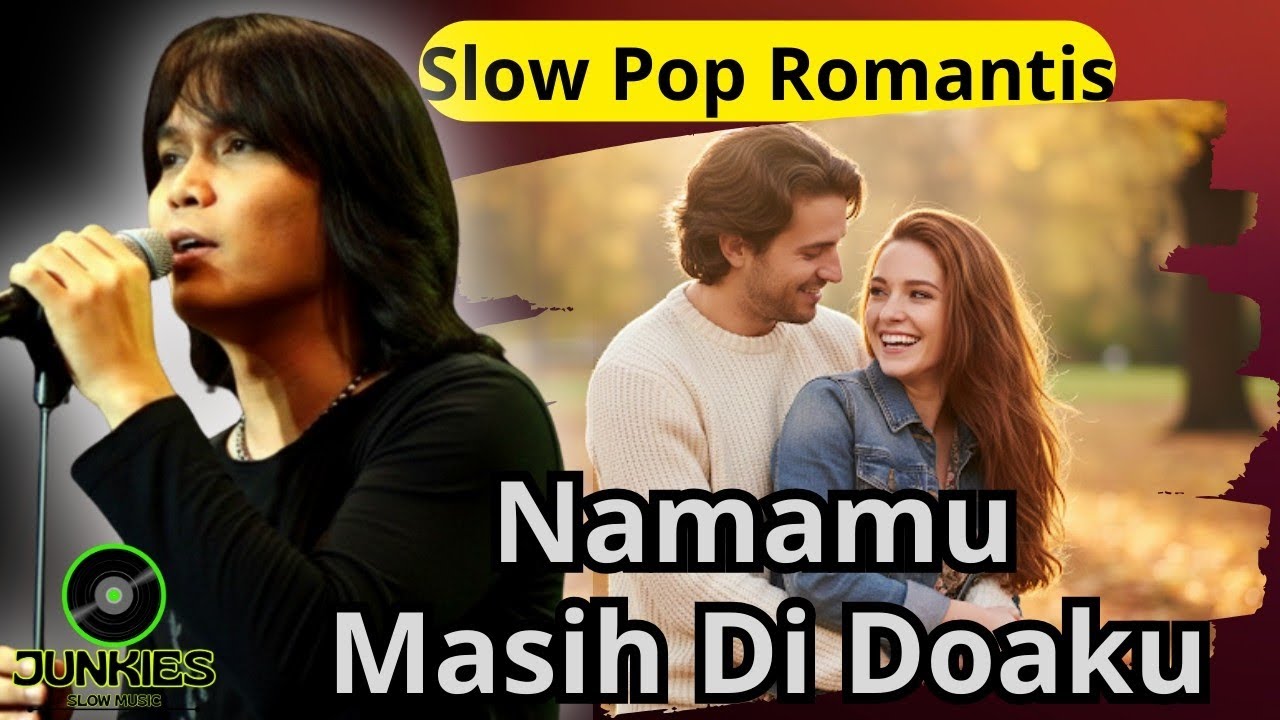 ❣️ Namamu Masih Di Doaku [[slow pop romantis]]