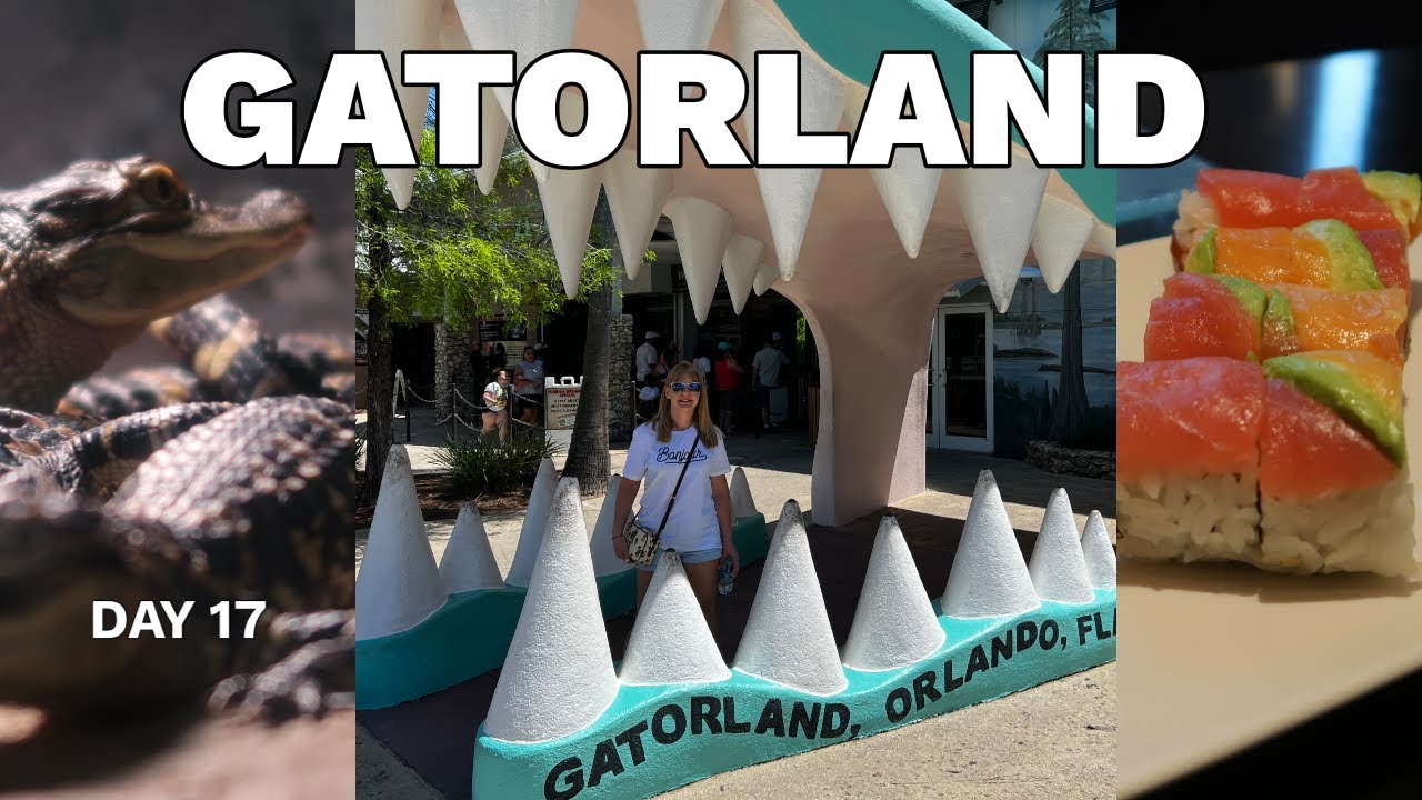 Day 17 | Gatorland & Kimonos Sushi Restaurant | Walt Disney World, Florida | May 2022