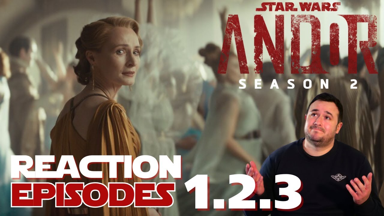 Réaction ANDOR épisodes 1 / 2 / 3 🔴