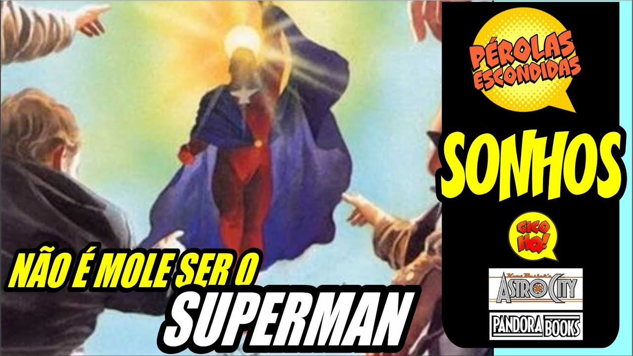 SER SUPER-HOMEM NÃO É FÁCIL: Kurt Busiek e o arquétipo de Homem de Aço