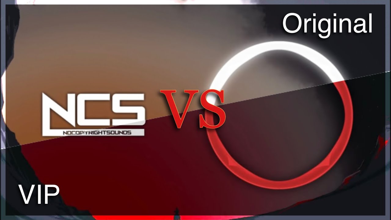 NCS VIP vs Original Songs (Part 2)