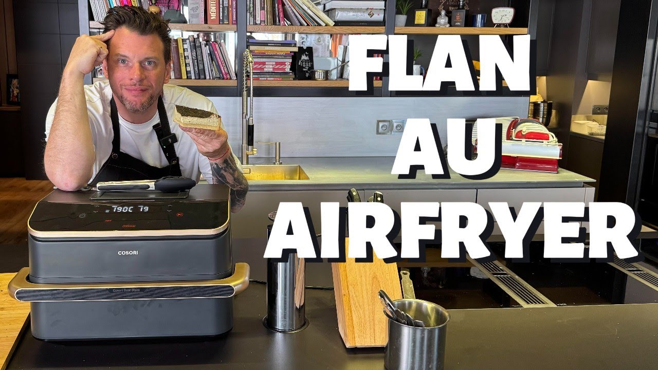 RECETTE DE NORBERT : MON FLAN AU AIRFRYER !