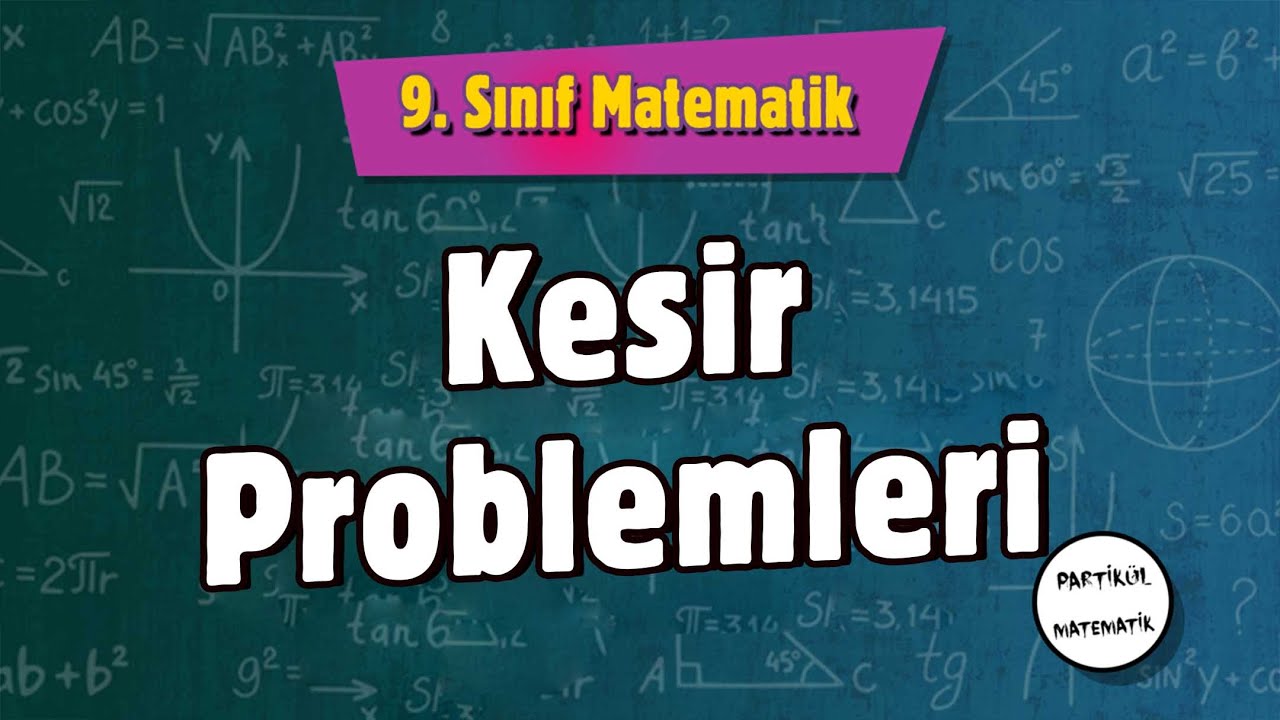 Kesir Problemleri | 9.Sınıf Matematik | 2024