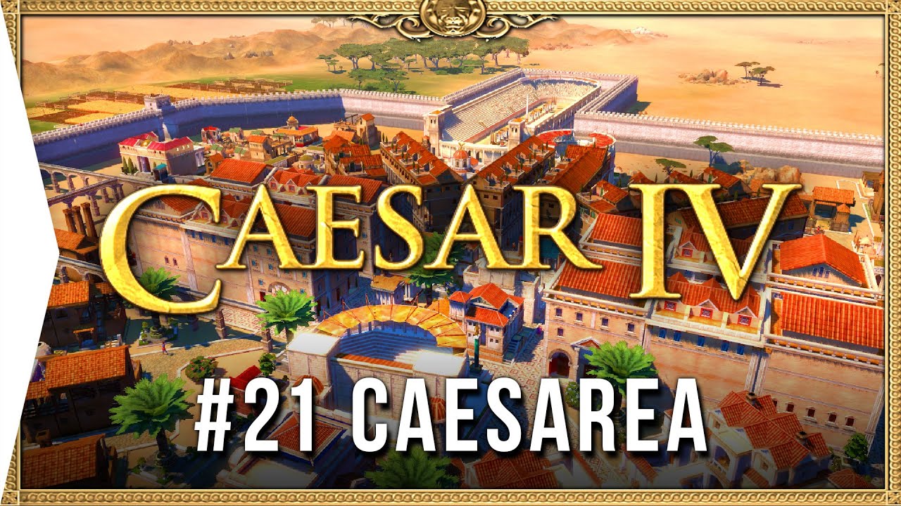 Caesar IV ► Mission 21 Caesarea - Classic City-building Nostalgia [HD Campaign Gameplay]