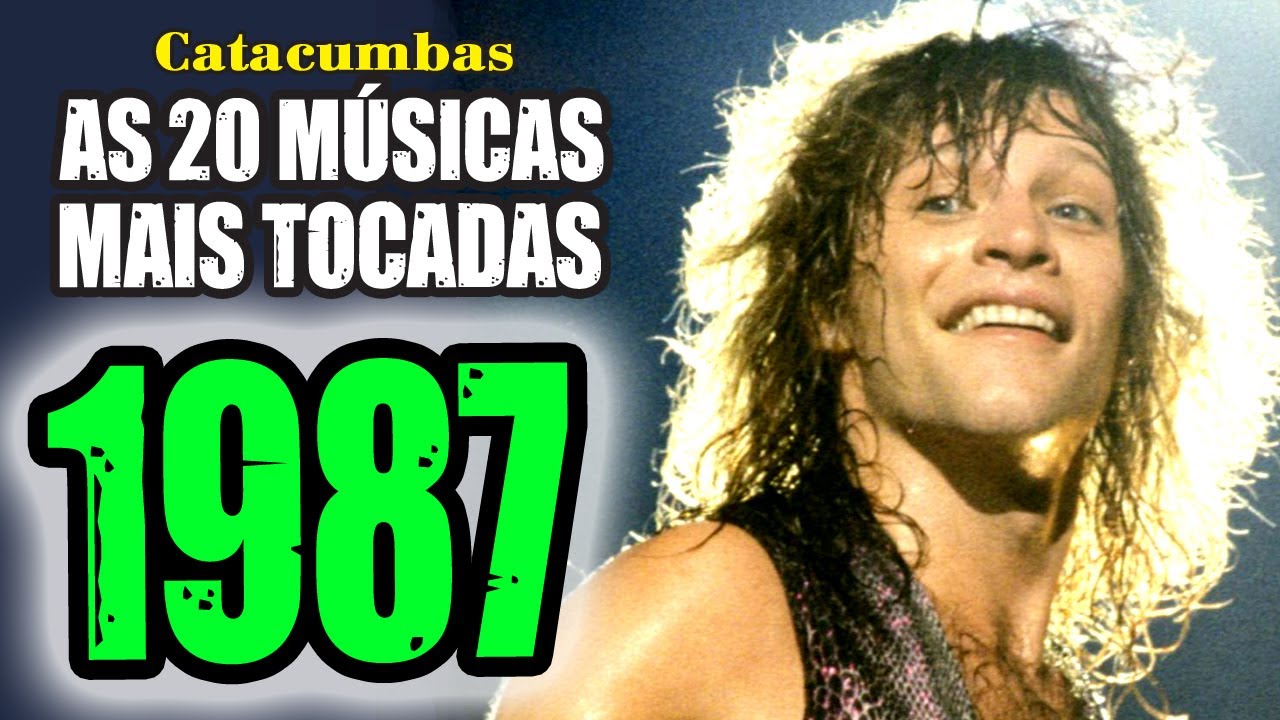 As 20 músicas mais tocadas em 1987!