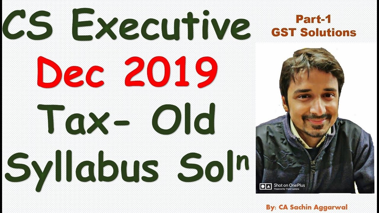 CS Executive Dec-19 Tax Solution- Old Syllabus