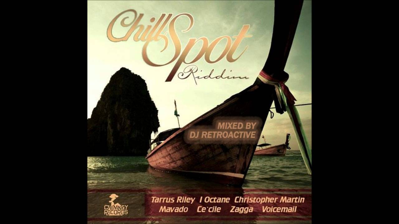 DJ RetroActive - Chill Spot Riddim Mix [Chimney Records] March 2012