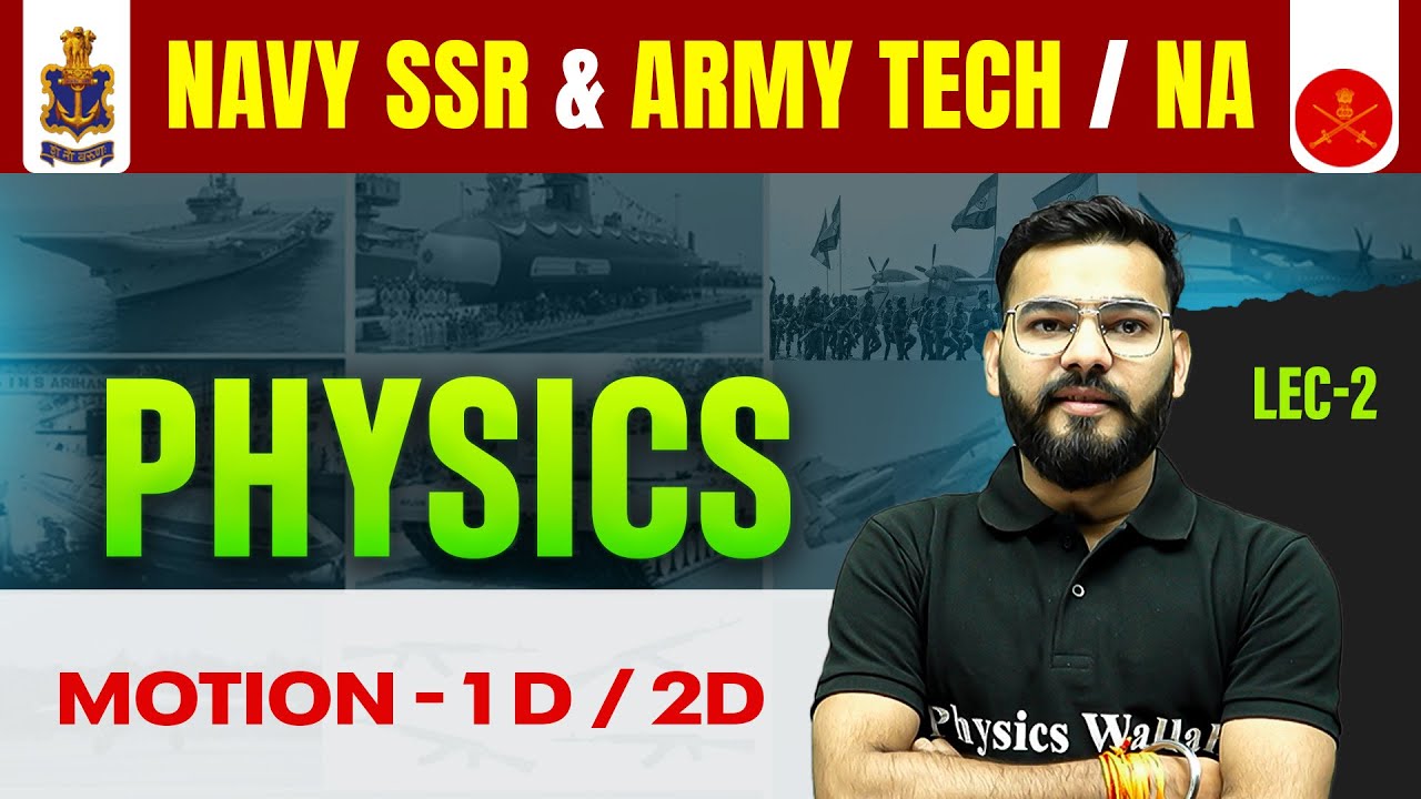 Motion - 1D/2D | Physics for NAVY SSR & Army Tech/NA | By Mohit Sir🚀
