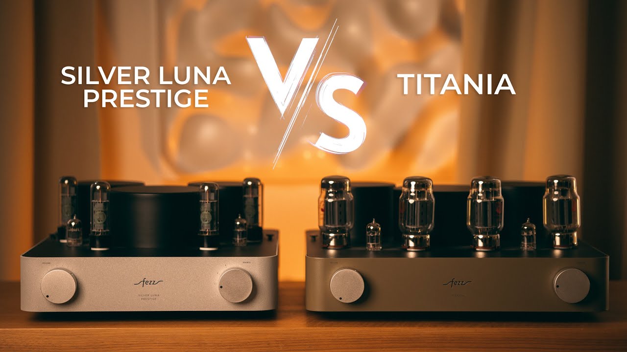Két Best-Seller összevetése! Fezz EVO Silver Luna Prestige vs EVO Titania csöves erősítők