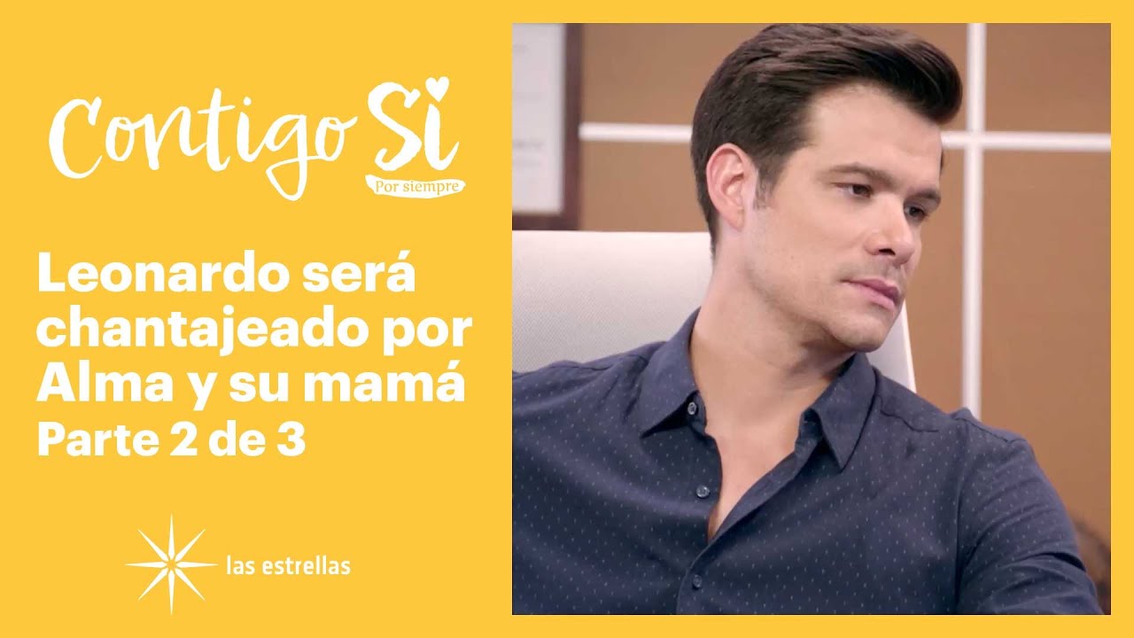 Contigo Sí 2/3: Alma le reclama a Leonardo el poco interés que tiene por su hija | C-79