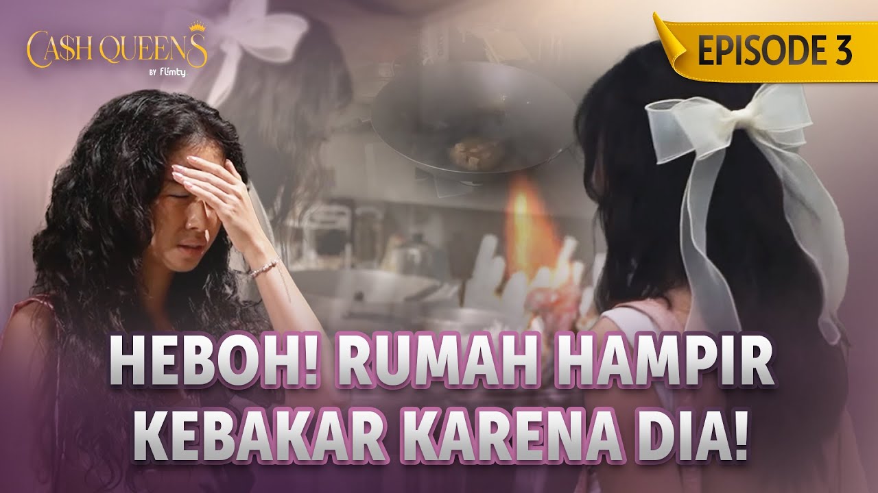 CASH QUEENS EP. 3 | INDAH: EMANG ADA ORANG SEBOD*H INI?