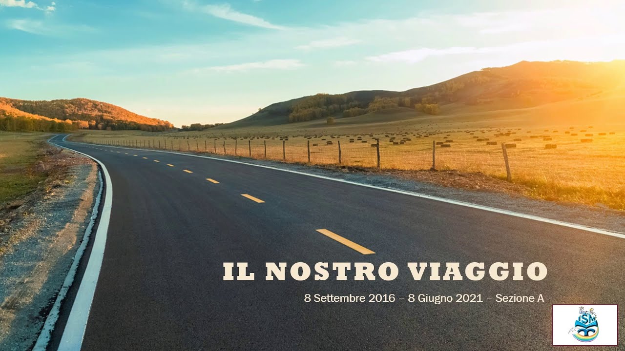 Il nostro viaggio (sez. A - 8 settembre 2016 - 8 giugno 2021)