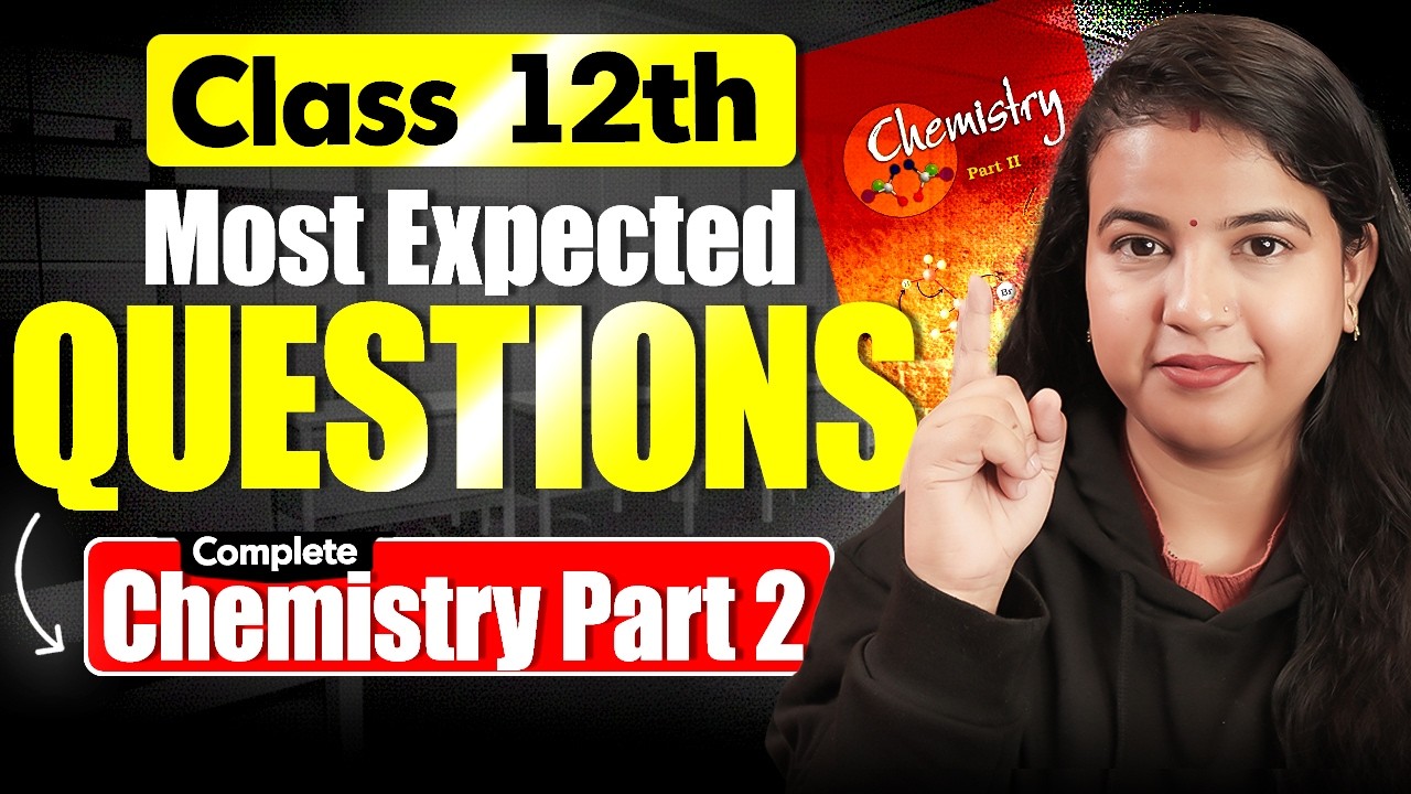 Class 12 Chemistry Complete Part 2🔥 | Most Expected Questions | Jyoti Maam