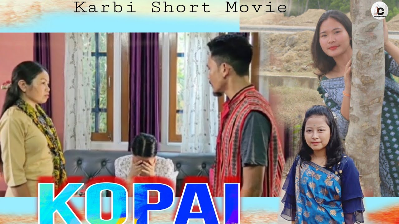KOPAI ll Karbi Short Emotional & Comedy Movie l Official Release