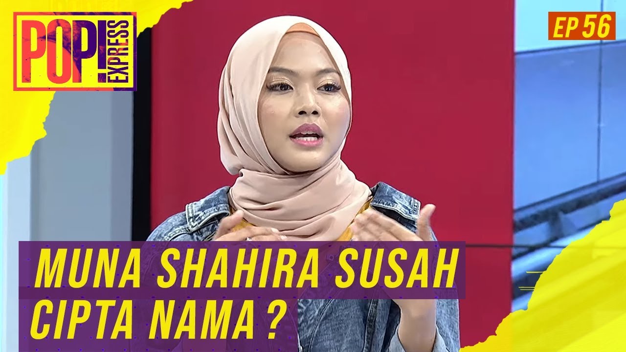 Pop! Express (2019) | Ep 56 - Muna Shahira Susah Cipta Nama?