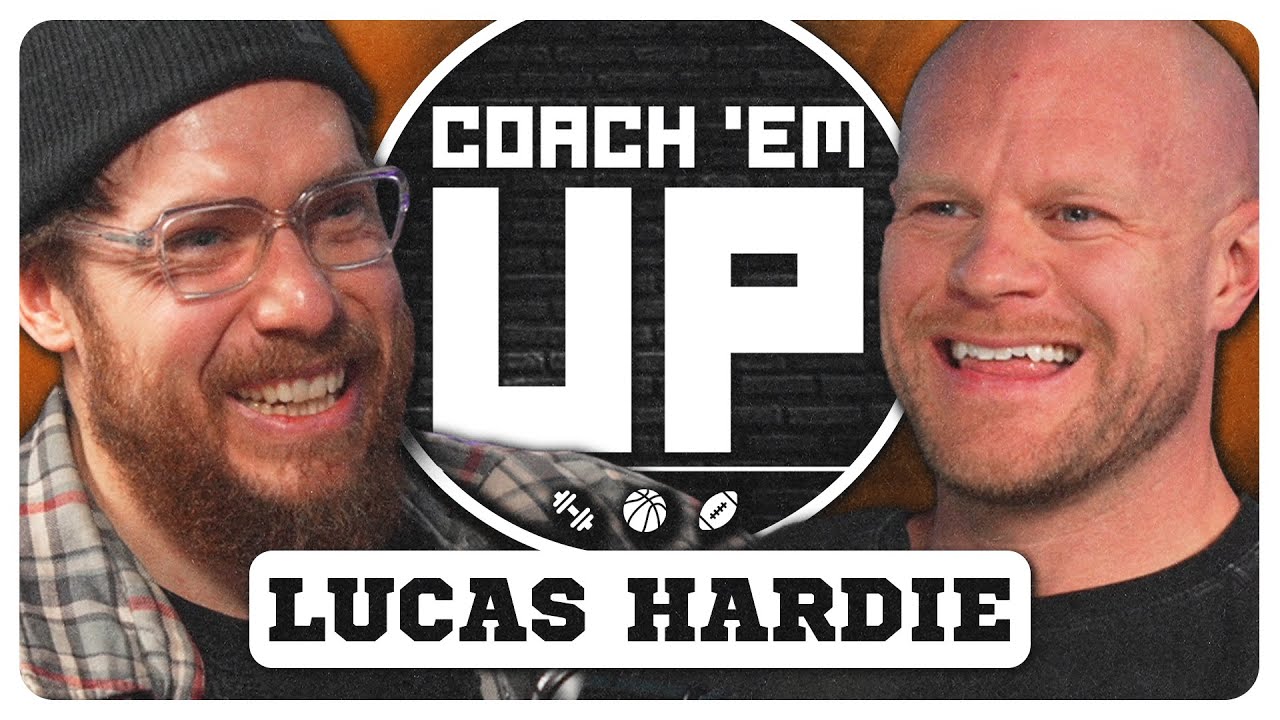 LUCAS HARDIE on Stretching and Outcome-Based Mobility | Coach Em Up Podcast Ep. 48
