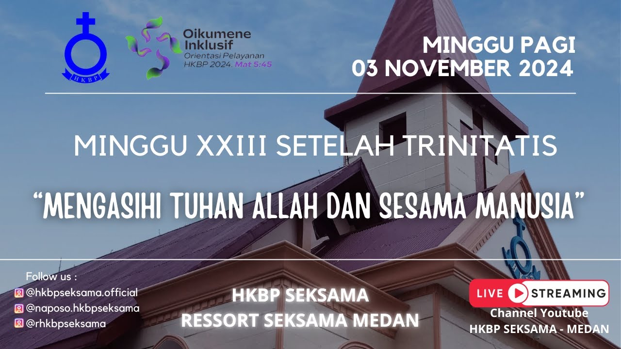LIVE STREAMING IBADAH PAGI | MINGGU XXIII SETELAH TRINITATIS | 03 NOVEMBER 2024 | HKBP SEKSAMA