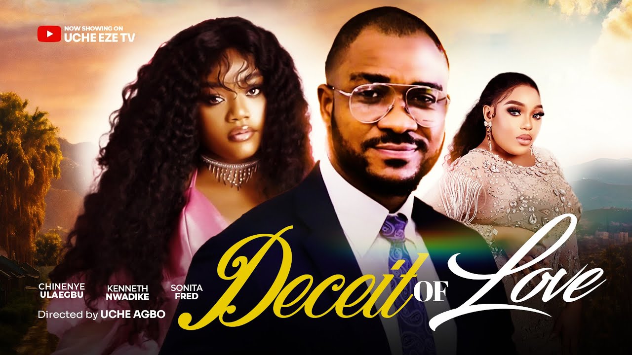 DECEIT OF LOVE (New Movie) Kenneth Nwadike, Chinenye Ulaegbu, Sonita Fred 2024 Nollywood Movie