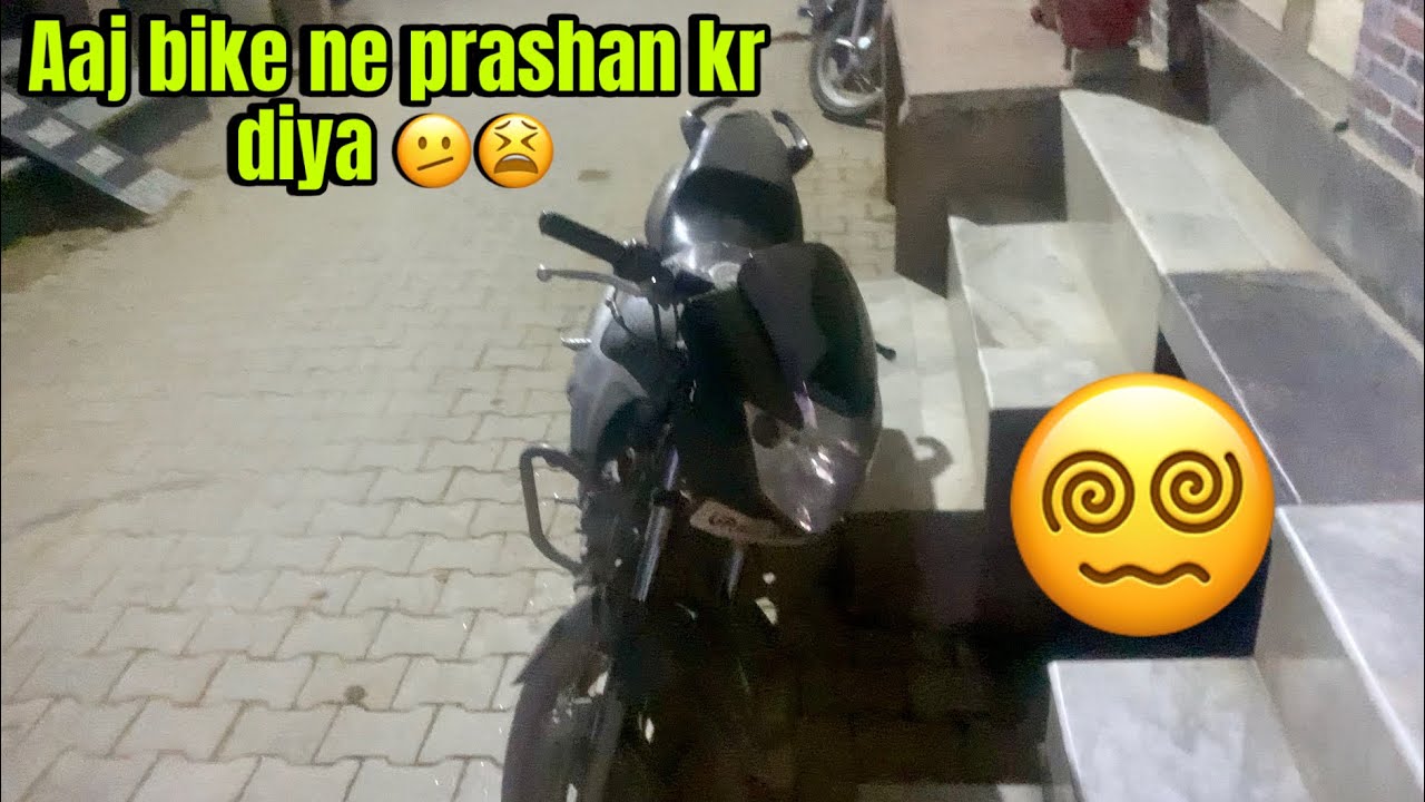 Aaj bike ne prashan kr diya🫩