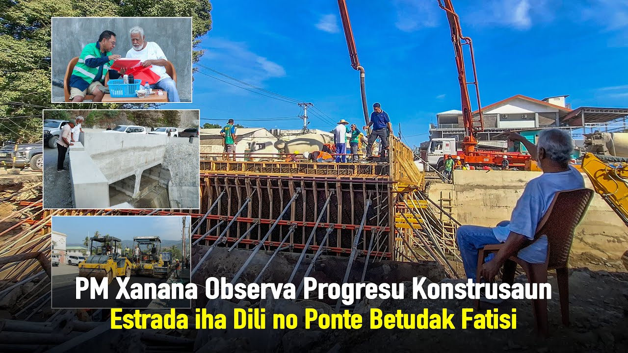 PM Xanana Observa Progresu Konstrusaun Estrada iha Dili no Ponte Betudak Fatisi