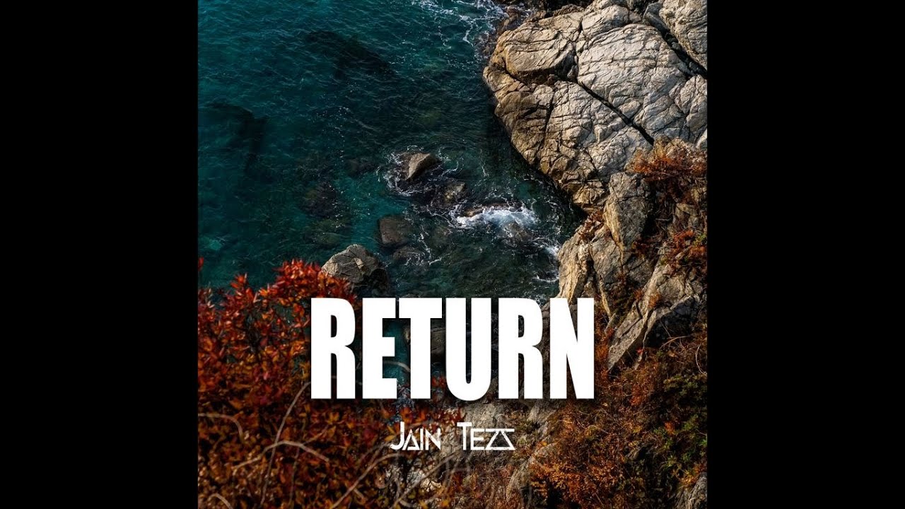 Return - Jain Tezz
