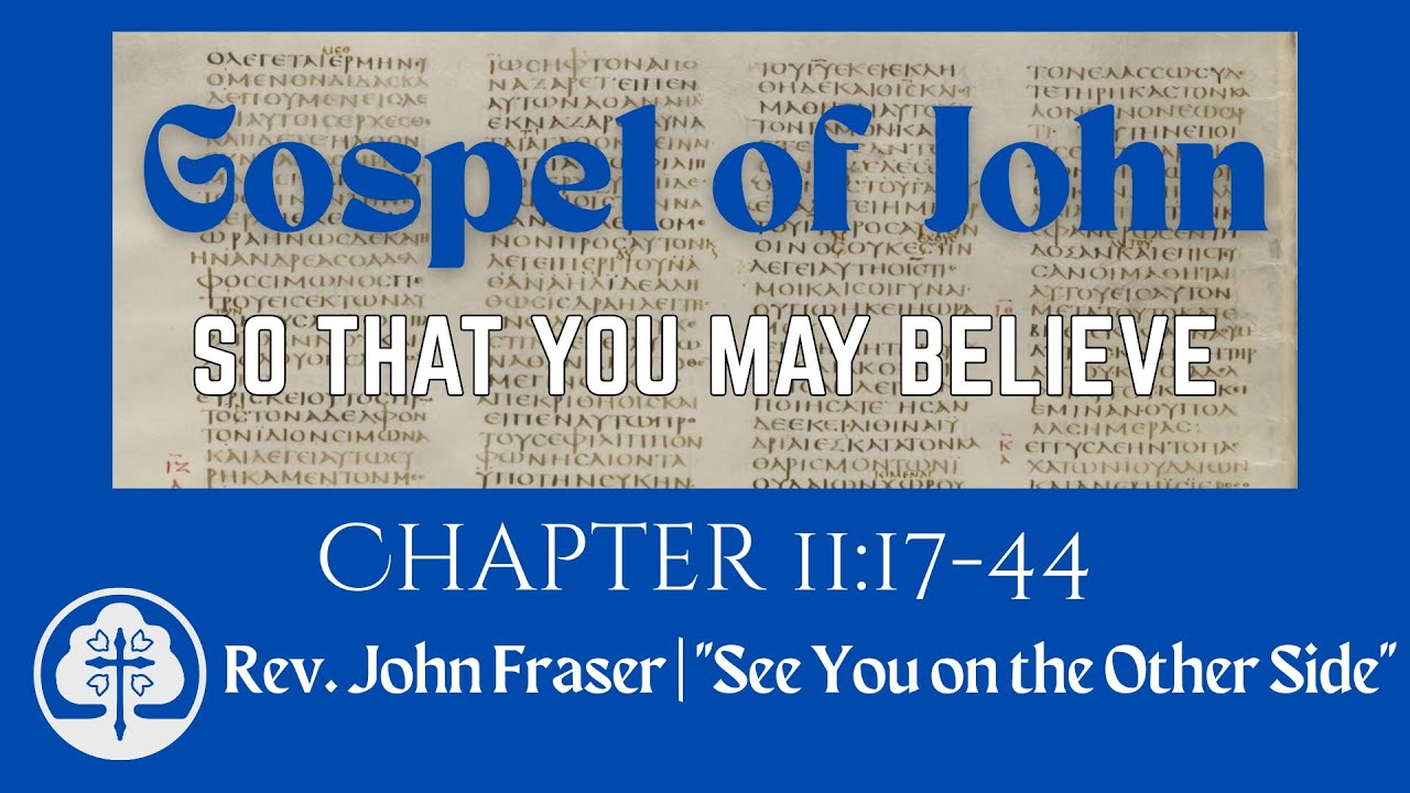 **Sermon Only** 2026-01-25 “See You On the Other Side" Rev  John Fraser