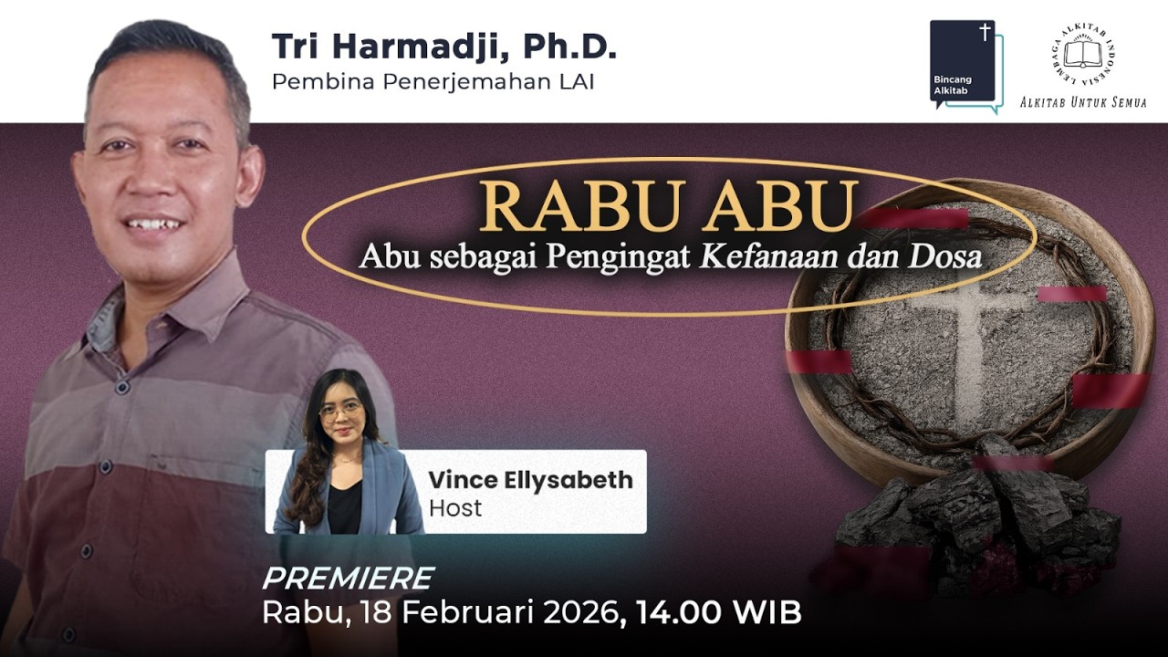 Arti Rabu Abu: Abu sebagai Pengingat Kefanaan dan Dosa - Tri Harmadji, Ph. D.