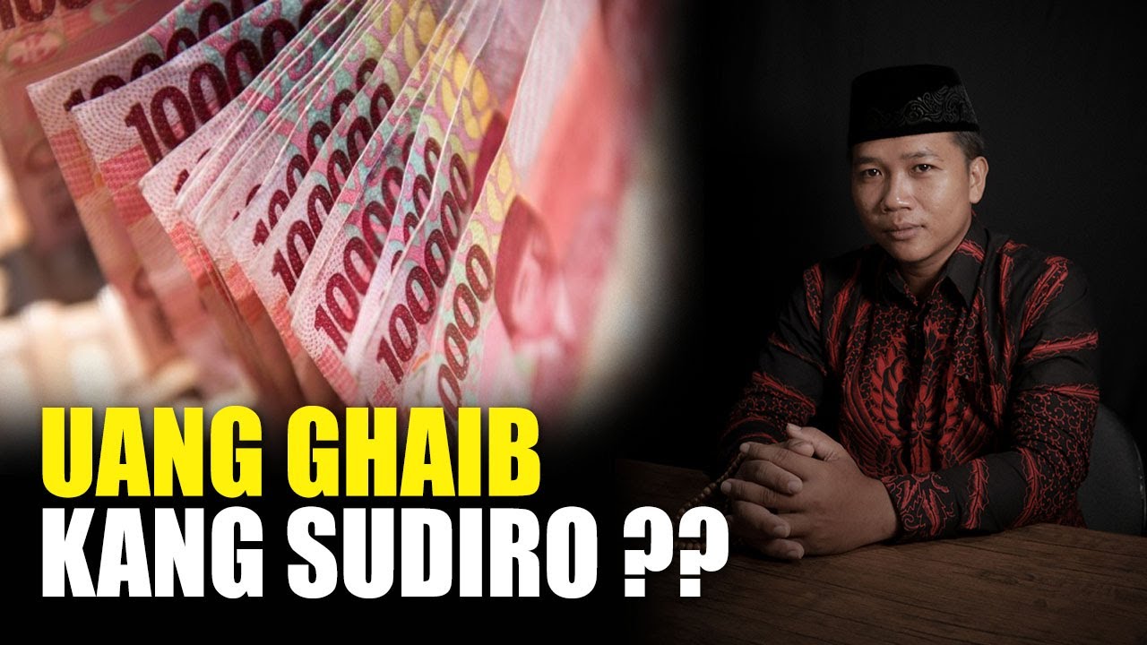 UANG GAIB KANG SUDIRO ??