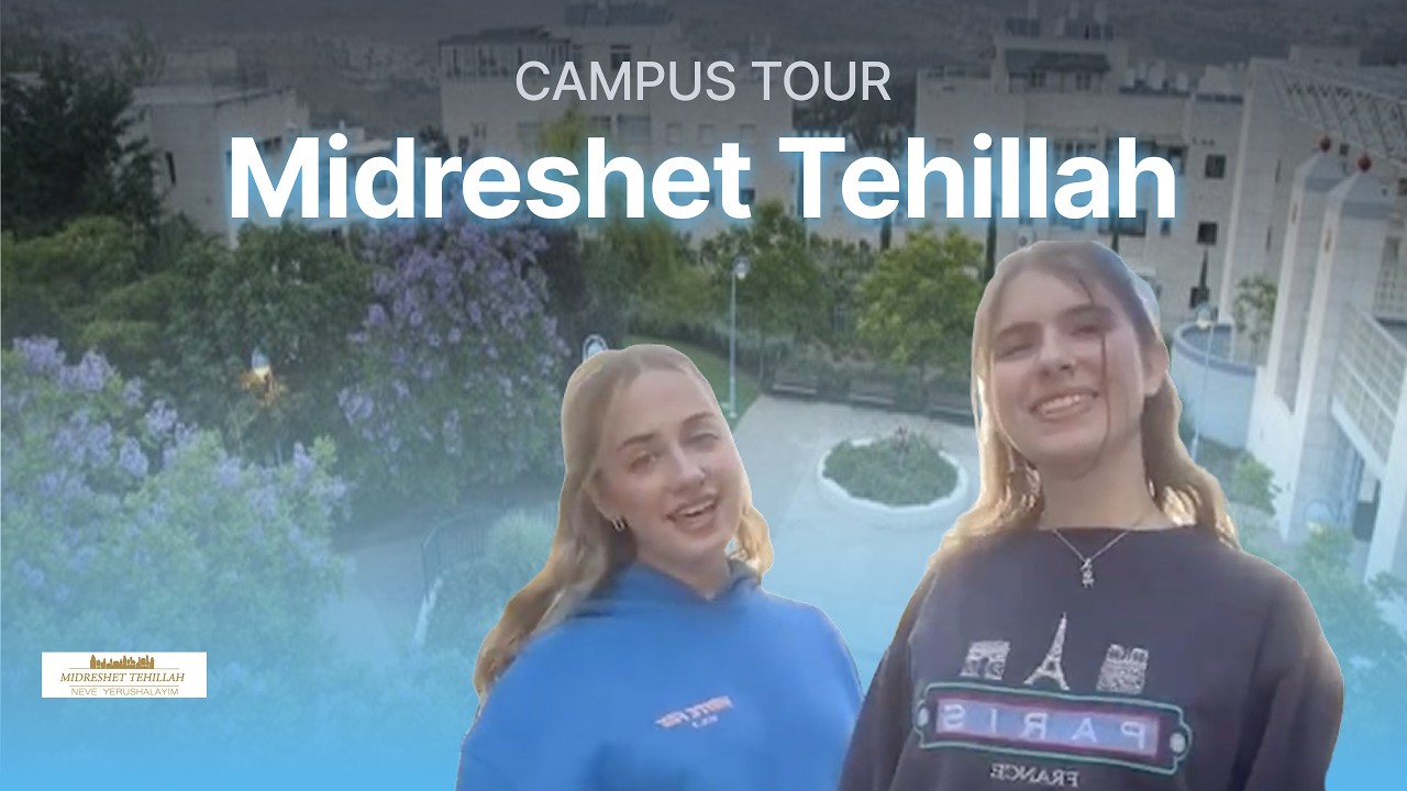 IGY Midreshet Tehillah Campus Tour 2025-2026