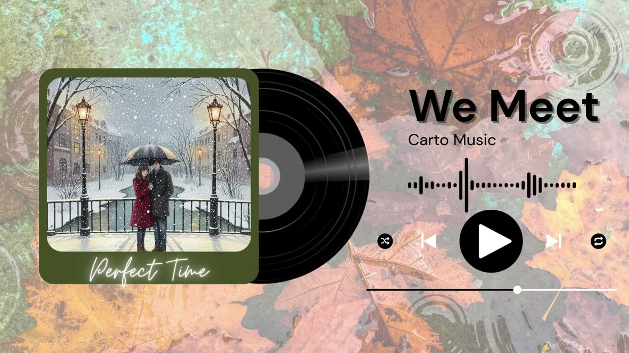 When we Meet | by Carto music