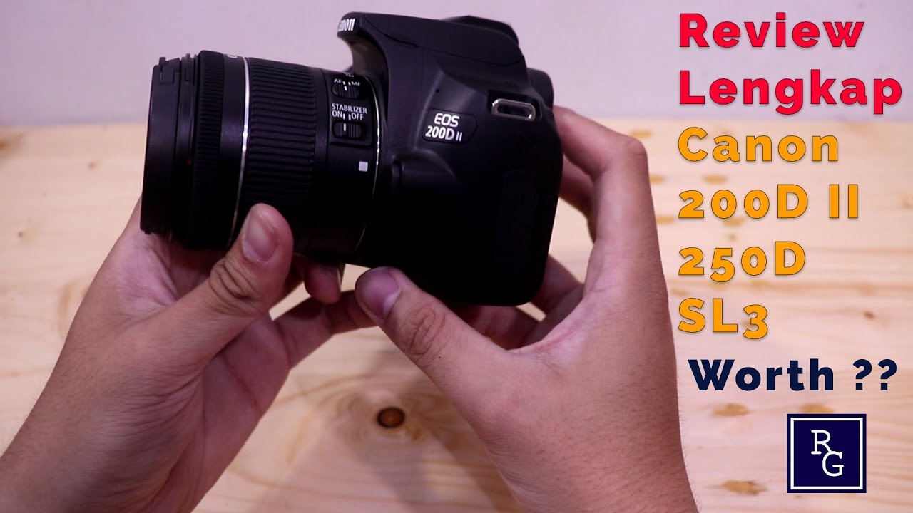 Benar benar......Review Lengkap Canon EOS 200D Mark II/250D/SL3 dengan berbagai test