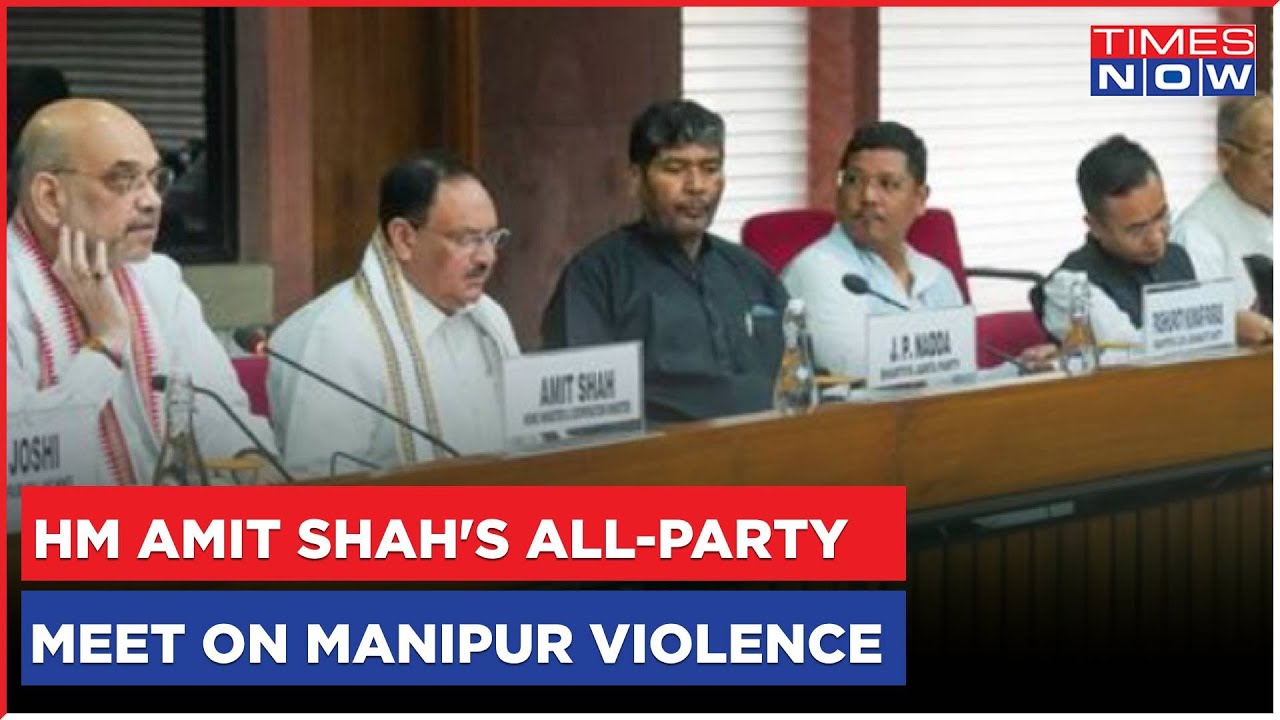 Union Home Minister Amit Shah Chairs All Party Meeting Over Manipur Violence | English News