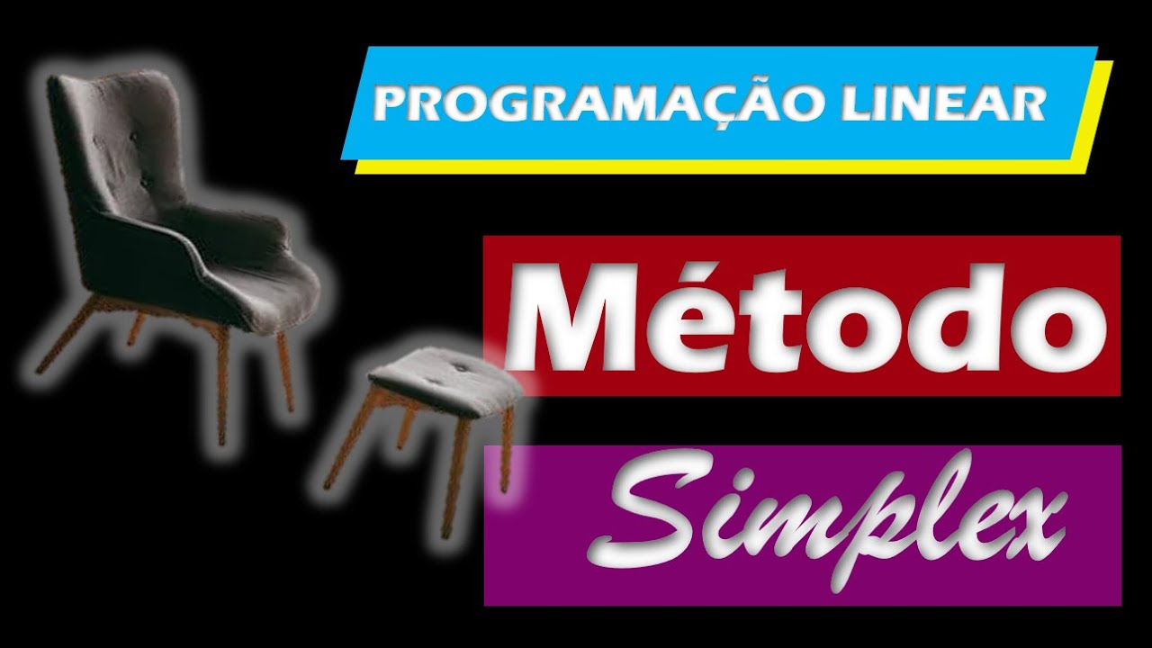 Programa&ccedil;&atilde;o linear - Modelagem de processos e m&eacute;todo simplex