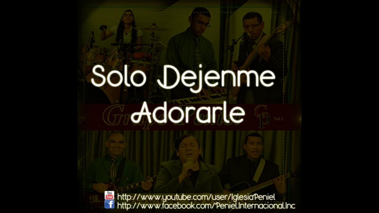 Pastor David Cruz y Grupo Peniel - TEMA - Solo Dejenme Adorarle con letra