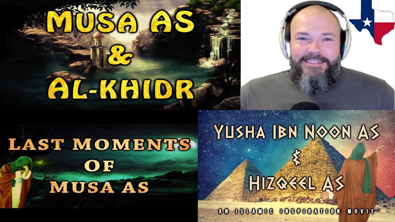 Musa AS & Al Khidr - Musa AS Last Moments - Prophet Yusha Ibn Noon AS & Hizqeel AS - Reaction