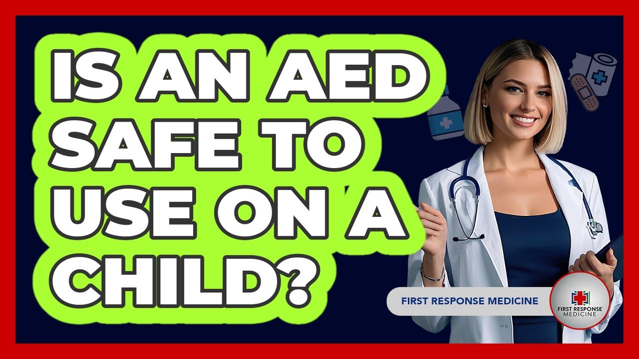 Is An AED Safe To Use On A Child?